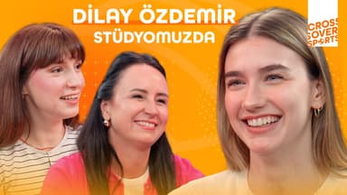 Dilay Özdemir, Crossover Sports'ta Beşiktaş Sezonunu ve Kariyer Yönetimini Anlattı